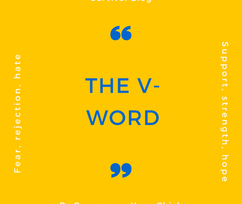 Survivor Blog: The V Word
